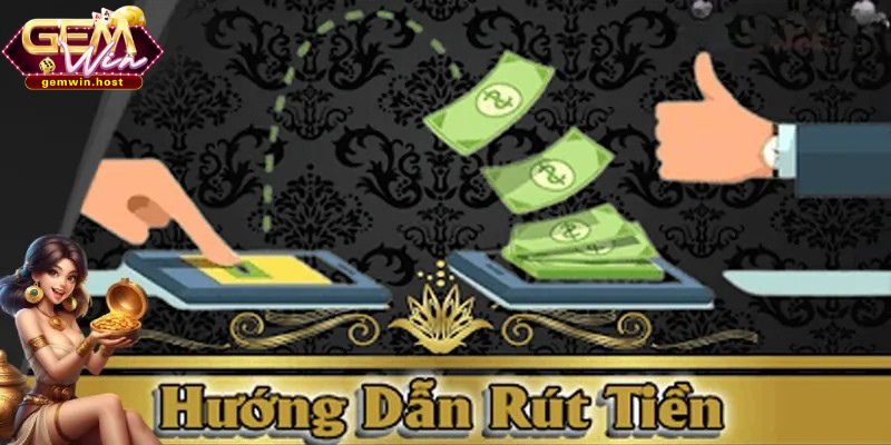 Có rất nhiều các phương thức rút tiền phổ biến tại nhà cái GemWin